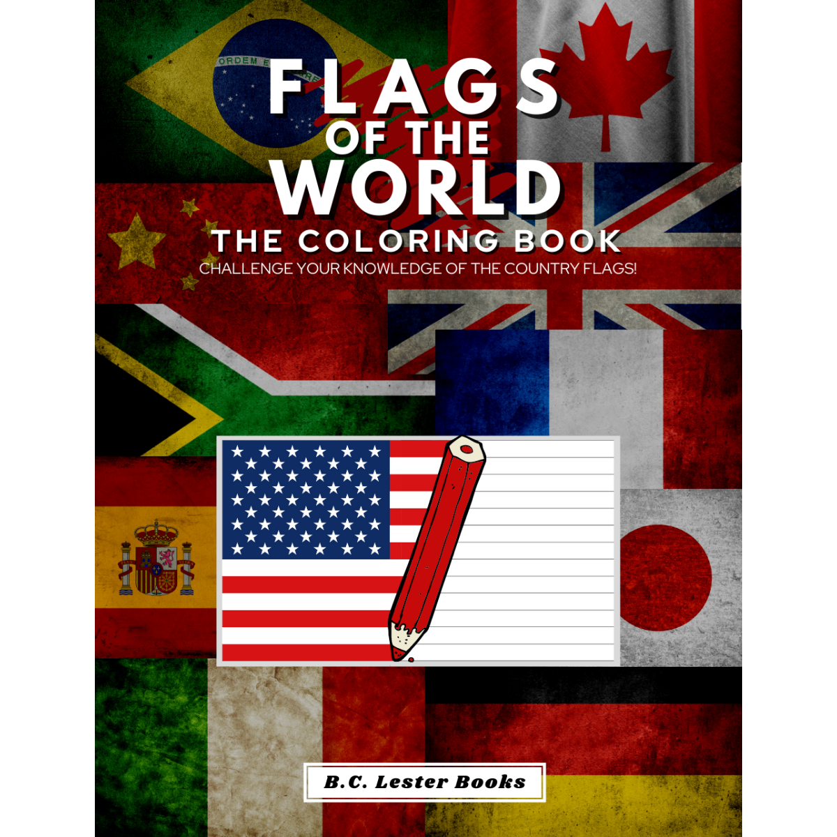 Flags Of The World The Coloring Book - B.C. Lester Books